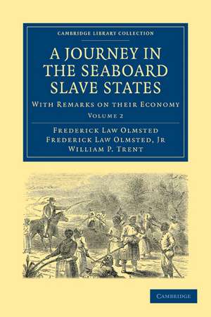 A Journey in the Seaboard Slave States: With Remarks on their Economy de Frederick Law Olmsted