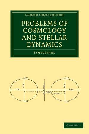 Problems of Cosmology and Stellar Dynamics de James Jeans