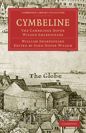 Cymbeline: The Cambridge Dover Wilson Shakespeare de William Shakespeare