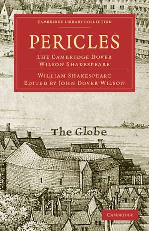 Pericles, Prince of Tyre: The Cambridge Dover Wilson Shakespeare de William Shakespeare