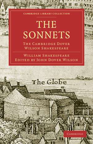 The Sonnets: The Cambridge Dover Wilson Shakespeare de William Shakespeare