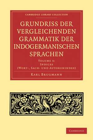 Grundriss der vergleichenden Grammatik der indogermanischen Sprachen de Karl Brugmann