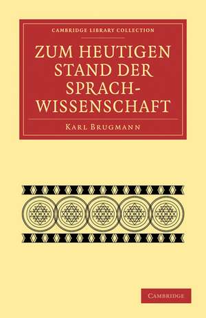 Zum heutigen Stand der Sprachwissenschaft de Karl Brugmann