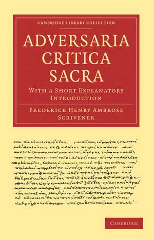 Adversaria Critica Sacra: With a Short Explanatory Introduction de Frederick Henry Ambrose Scrivener