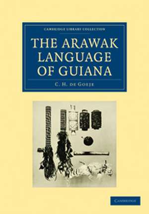 The Arawak Language of Guiana de C. H. de Goeje