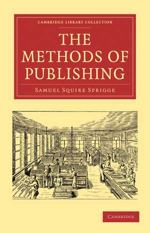 The Methods of Publishing de Samuel Squire Sprigge