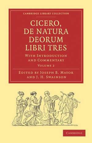 Cicero, De Natura Deorum Libri Tres: With Introduction and Commentary de Joseph B. Mayor