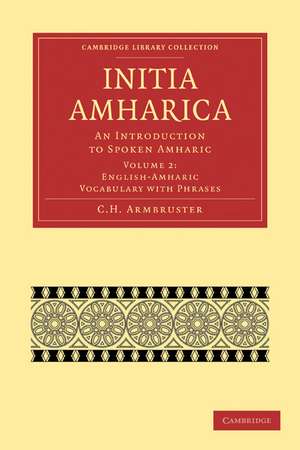 Initia Amharica: An Introduction to Spoken Amharic de C. H. Armbruster