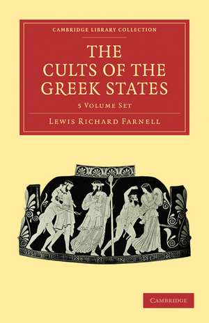 The Cults of the Greek States 5 Volume Paperback Set de Lewis Richard Farnell