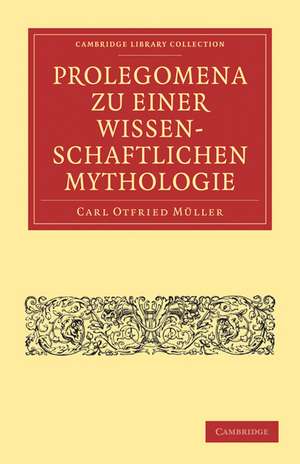 Prolegomena zu einer Wissenschaftlichen Mythologie de Carl Otfried Müller