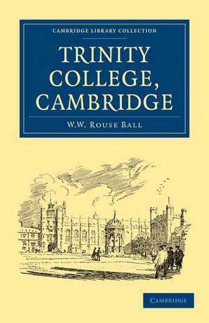 Trinity College, Cambridge de W. W. Rouse Ball