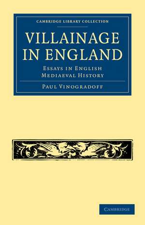 Villainage in England: Essays in English Mediaeval History de Paul Vinogradoff