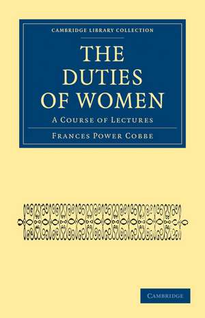 The Duties of Women: A Course of Lectures de Frances Power Cobbe