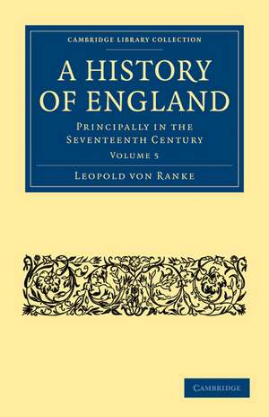 A History of England: Principally in the Seventeenth Century de Leopold von Ranke