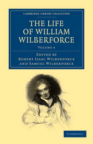 The Life of William Wilberforce de Robert Isaac Wilberforce