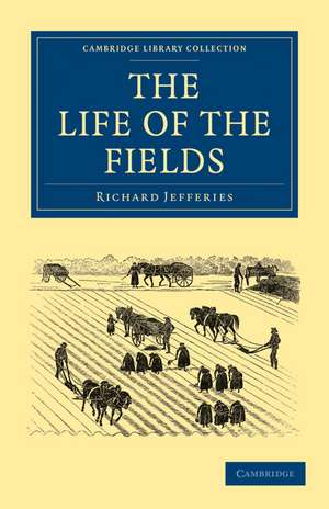 The Life of the Fields de Richard Jefferies