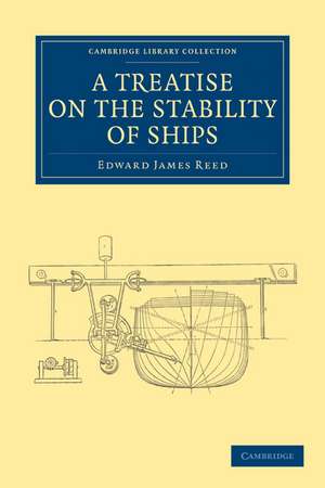 A Treatise on the Stability of Ships de Edward James Reed