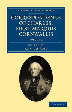 Correspondence of Charles, First Marquis Cornwallis de Charles Cornwallis