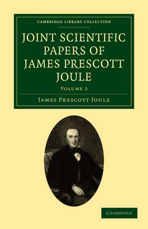 Joint Scientific Papers of James Prescott Joule de James Prescott Joule