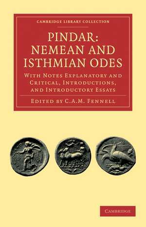 Pindar: Nemean and Isthmian Odes: With Notes Explanatory and Critical, Introductions, and Introductory Essays de Pindar