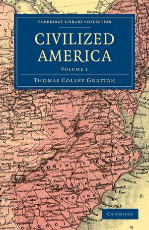 Civilized America de Thomas Colley Grattan