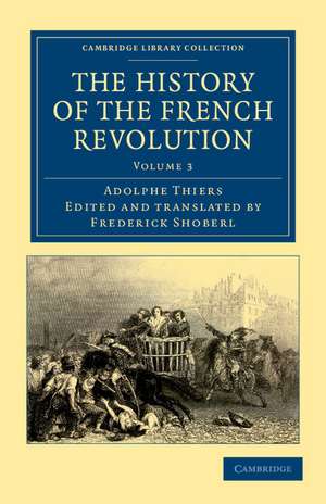 The History of the French Revolution de Adolphe Thiers