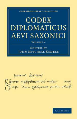 Codex Diplomaticus Aevi Saxonici - Volume 4 de John Mitchell Kemble