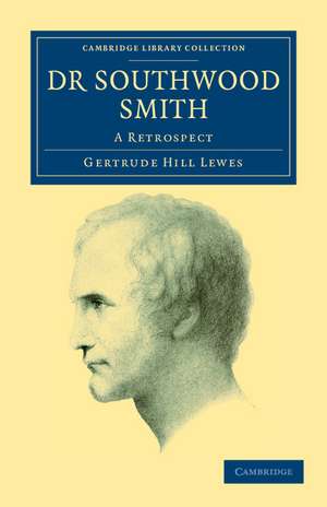 Dr Southwood Smith: A Retrospect de Gertrude Hill Lewes