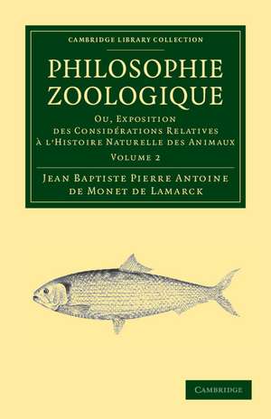 Philosophie zoologique: Ou exposition; des considerations relative à l'histoire naturelle des animaux de Jean Baptiste Pierre Antoine de Monet de Lamarck