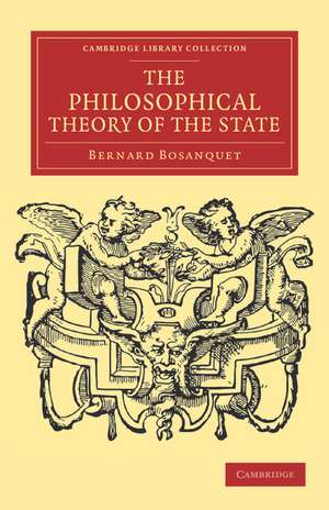 The Philosophical Theory of the State de Bernard Bosanquet