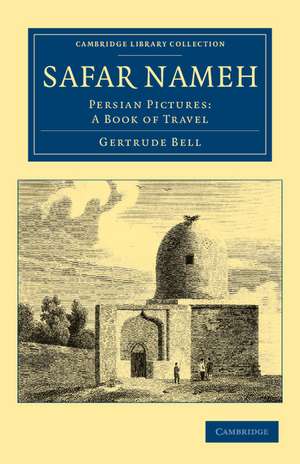 Safar Nameh: Persian Pictures: A Book of Travel de Gertrude Bell