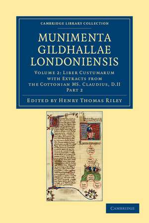 Munimenta Gildhallae Londoniensis: Liber Albus, Liber Custumarum et Liber Horn, in Archivis Gildhallae Asservati de Henry Thomas Riley