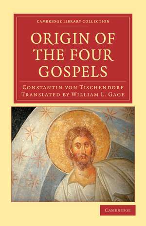 Origin of the Four Gospels de Constantin von Tischendorf