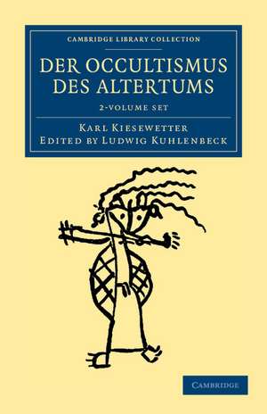 Der Occultismus des Altertums 2 Volume Set de Karl Kiesewetter