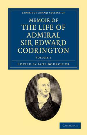 Memoir of the Life of Admiral Sir Edward Codrington de Edward Codrington