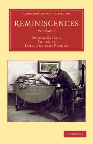 Reminiscences - Volume 1 de Thomas Carlyle