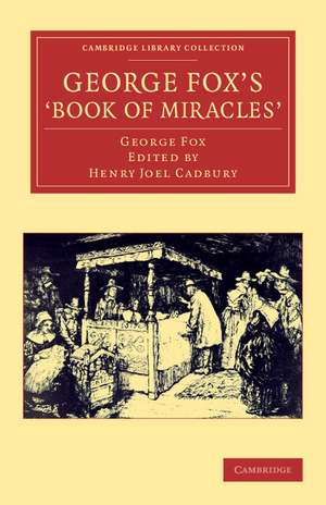 George Fox's 'Book of Miracles' de George Fox