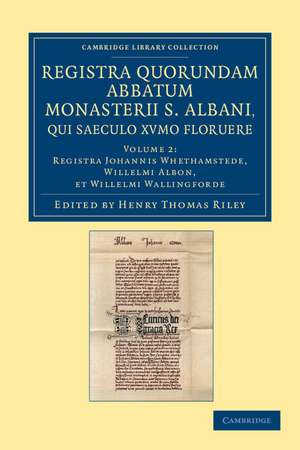 Registra quorundam abbatum monasterii S. Albani, qui saeculo XVmo floruere de Henry Thomas Riley