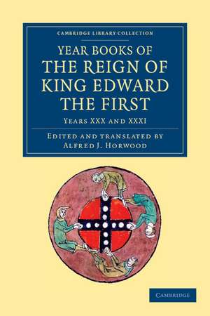 Year Books of the Reign of King Edward the First de Alfred J. Horwood