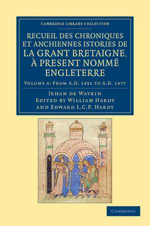 Recueil des chroniques et anchiennes istories de la Grant Bretaigne, à present nommé Engleterre de Jean de Wavrin