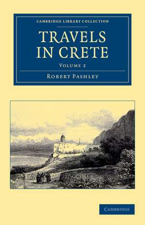 Travels in Crete de Robert Pashley