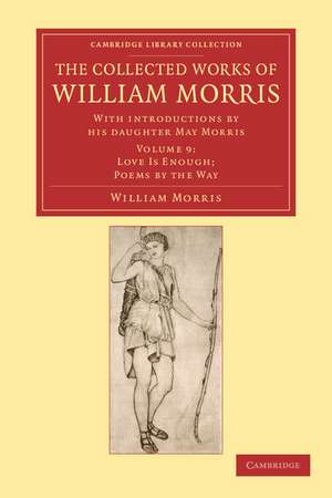 The Collected Works of William Morris: With Introductions by his Daughter May Morris de William Morris