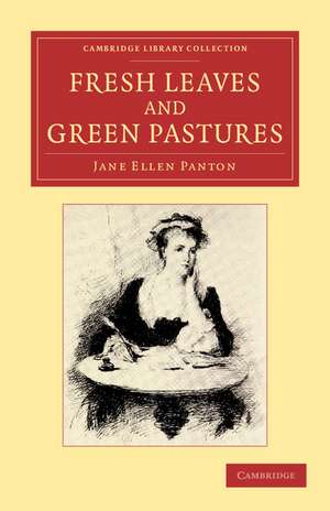 Fresh Leaves and Green Pastures de Jane Ellen Panton