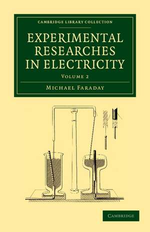 Experimental Researches in Electricity de Michael Faraday