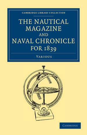 The Nautical Magazine and Naval Chronicle for 1839 de Various Authors