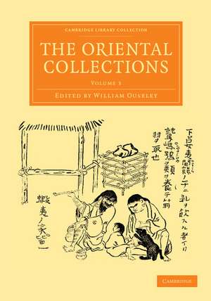 The Oriental Collections: Consisting of Original Essays and Dissertations, Translations and Miscellaneous Papers de William Ouseley