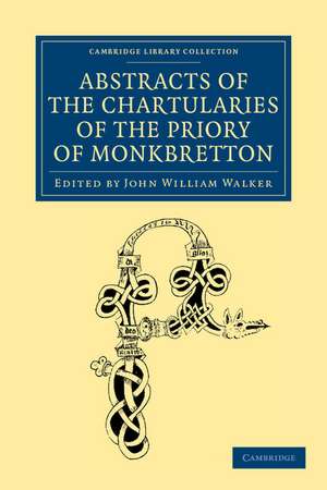 Abstracts of the Chartularies of the Priory of Monkbretton de John William Walker