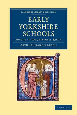 Early Yorkshire Schools de Arthur Francis Leach