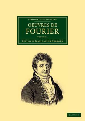 Oeuvres de Fourier: Publiées par les soins de Gaston Darboux de Jean Baptiste Joseph Fourier