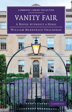 Vanity Fair: A Novel without a Hero de William Makepeace Thackeray